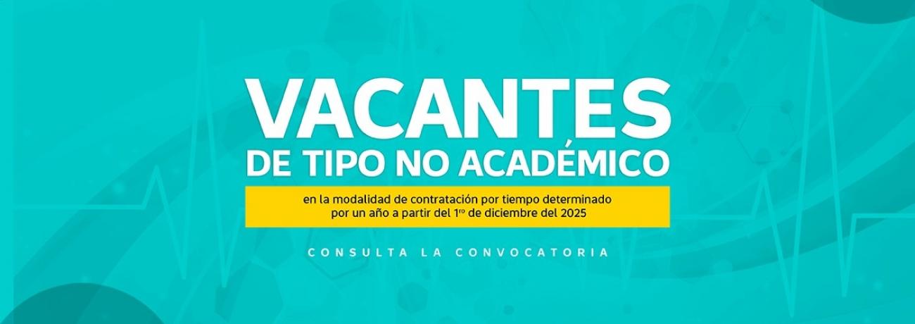 CONVOCATORIA PLAZAS NO ACADEMICAS 2025 CONVOCATORIA PLAZAS NO ACADEMICAS 2025